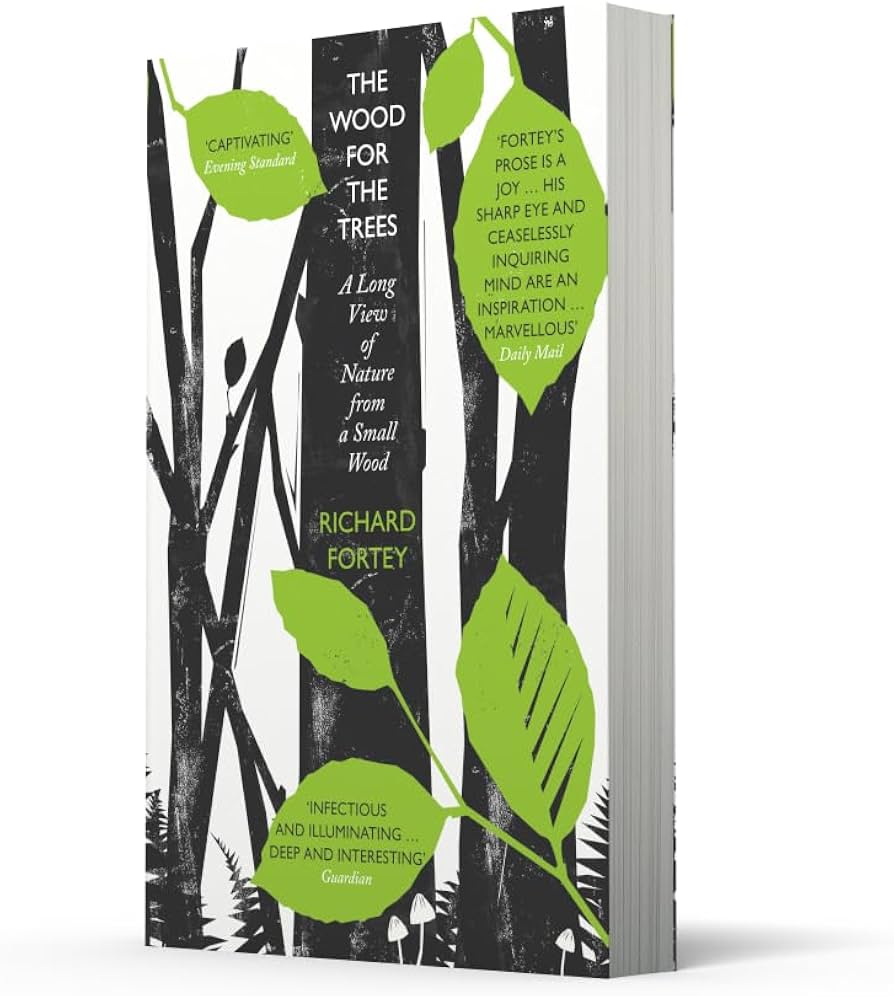 The Wood For The Trees by Richard Fortey